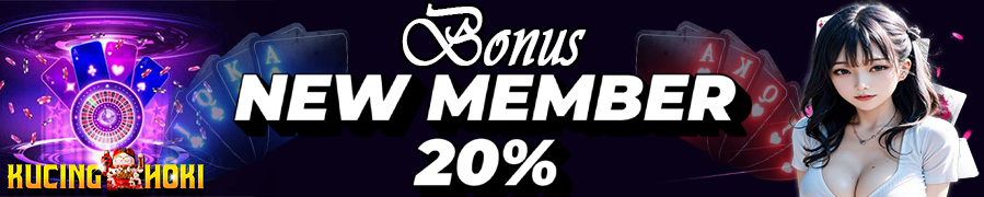 Bonus New Member 20% Kucinghoki